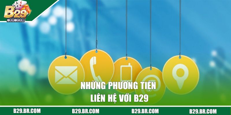 Những phương tiện liên hệ với B29